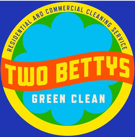 Two Bettys Green Cleaning Company .